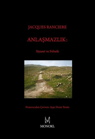 Anlaşmazlık: Siyaset ve Felsefe Jacques Ranciere