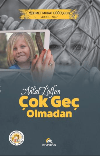 Anlat Lütfen Çok Geç Olmadan Mehmet Murat Döğüşgen