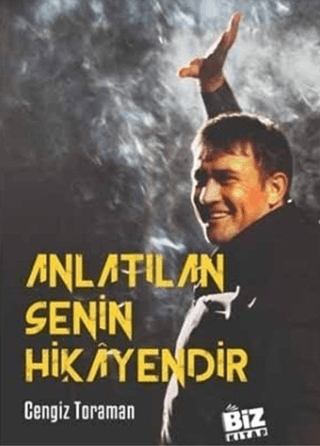 Anlatılan Senin Hikayendir Cengiz Toroman