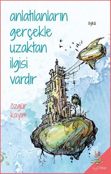 Anlatılanların Gerçekle Uzaktan İlgisi Vardır Özgür Kayım