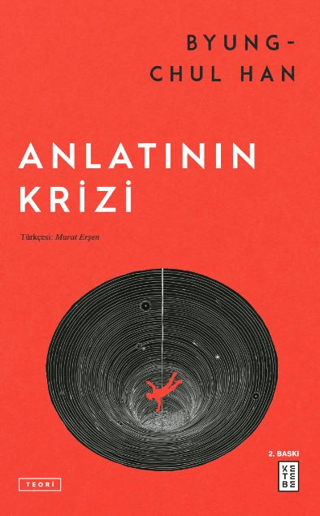 Anlatının Krizi Byung - Chul Han