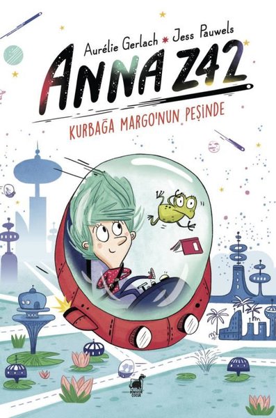 Anna Z42 - Kurbağa Margo'nun Peşinde Aurelie Gerlach