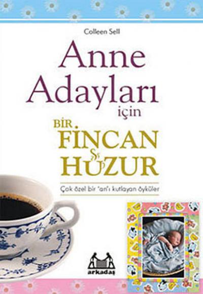 Anne Adayları İçin Bir Fincan Huzur %25 indirimli Colleen Sell