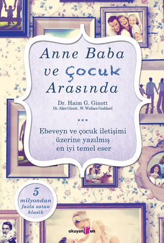 Anne Baba ve Çocuk Arasında Haim G. Ginott