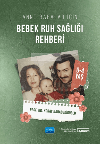 Bebek Ruh Sağlığı Rehberi - Anne Babalar İçin 0-4 Yaş Koray Karabekiro