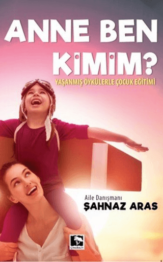 Anne Ben Kimim? Şahnaz Aras