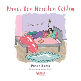 Anne Ben Nereden Geldim Pınar Barış