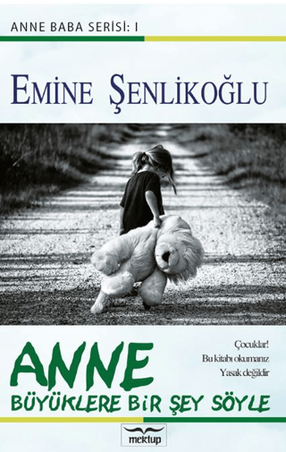 Anne Büyüklere Bir Şey Söyle Emine Şenlikoğlu