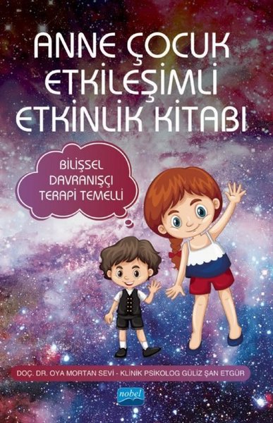 Anne Çocuk Etkileşimli Etkinlik Kitabı - Bilişsel Davranışçı Terapi Te