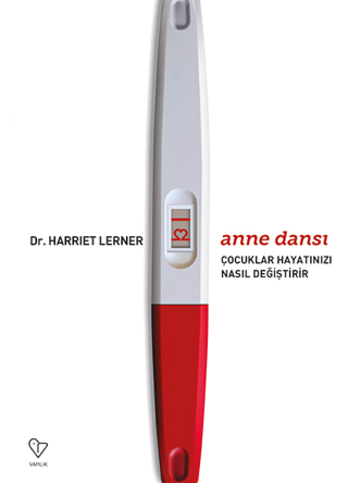 Anne Dansı - Çocuklar Hayatınızı Nasıl Değiştirir Harriet Lerner