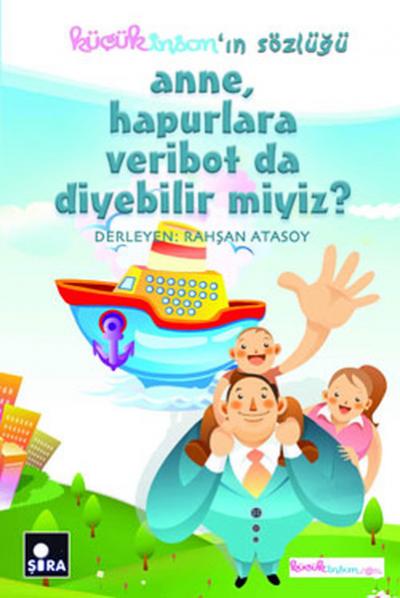 Anne,Hapurlara Veribot da Diyebilir miyiz? Rahşan Atasoy