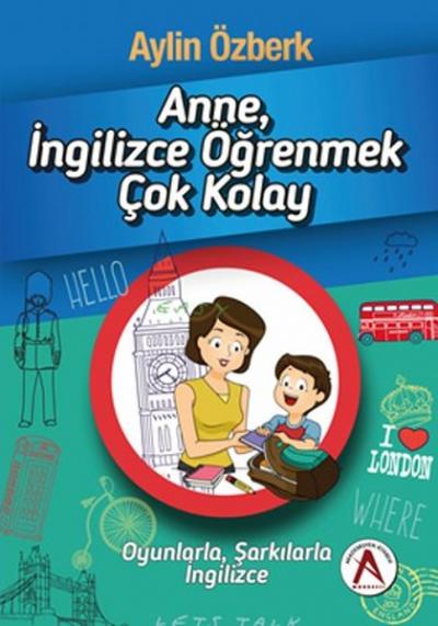 Anne İngilizce Öğrenmek Çok Kolay Aylin Özberk