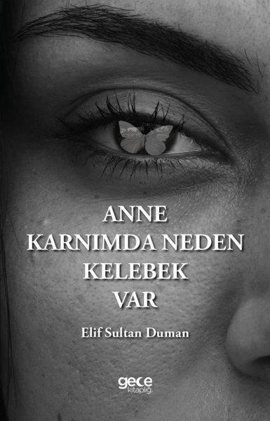 Anne Karnımda Neden Kelebek Var Elif Sultan Duman