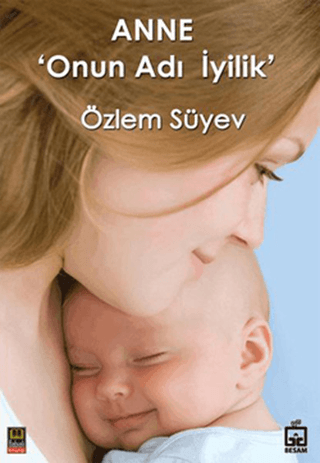 Anne 'Onun Adı İyilik' Özlem Süyev