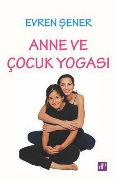 Anne ve Çocuk Yogası Evren Şener