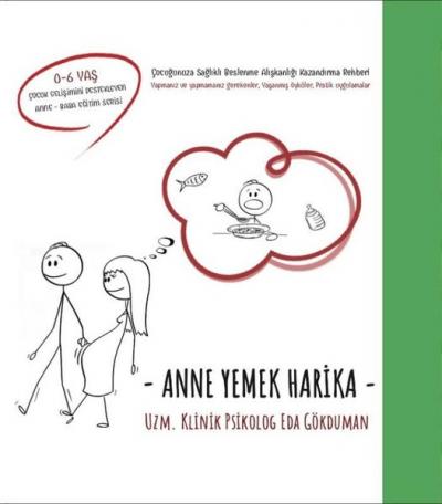 Anne Yemek Harika - Çocuğunuza Sağlıklı Beslenme Alışkanlığı Kazandırm