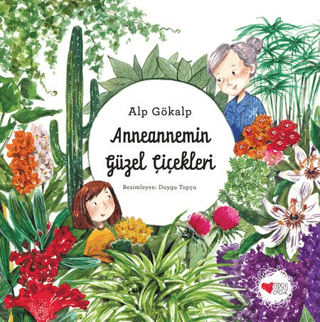 Anneannemin Güzel Çiçekleri (Ciltli) Alp Gökalp