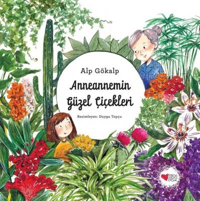 Anneannemin Güzel Çiçekleri (Ciltli) Alp Gökalp