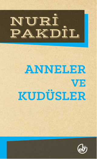 Anneler ve Kudüsler %30 indirimli Nuri Pakdil