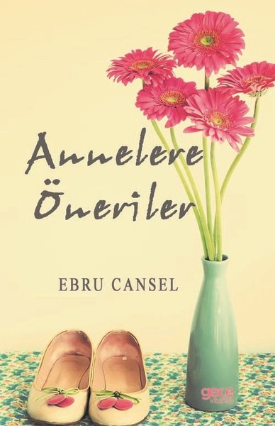 Annelere Öneriler Ebru Cansel