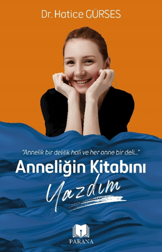 Anneliğin Kitabını Yazdım Hatice Gürses