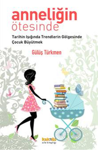 Anneliğin Ötesinde Gülüş Türkmen