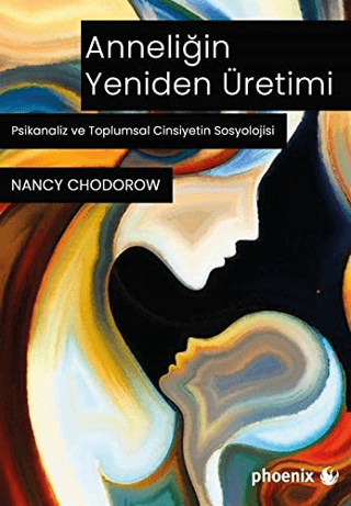 Anneliğin Yeniden Üretimi Nancy Chodorow