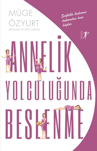 Annelik Yolculuğunda Beslenme Müge Özyurt Şafak