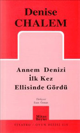 Annem Denizi İlk Kez Ellisinde Gördü %25 indirimli Denise Chalem