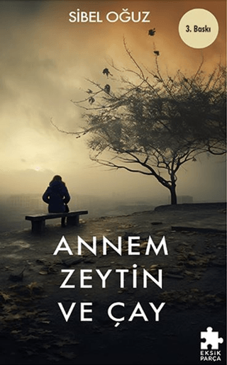 Annem Zeytin ve Çay Sibel Oğuz