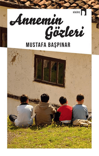 Annemin Gözleri Mustafa Başpınar