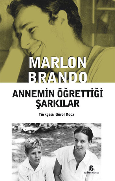 Annemin Öğrettiği Şarkılar Marlon Brando