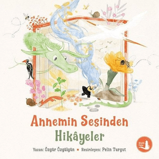 Annemin Sesinden Hikayeler Özgür Özgülgün