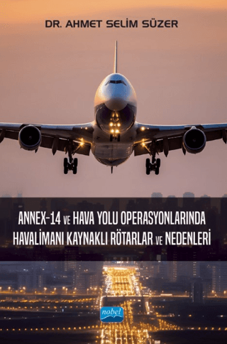 Annex - 14 ve Hava Yolu Operasyonlarında Havalimanı Kaynaklı Rötarlar 