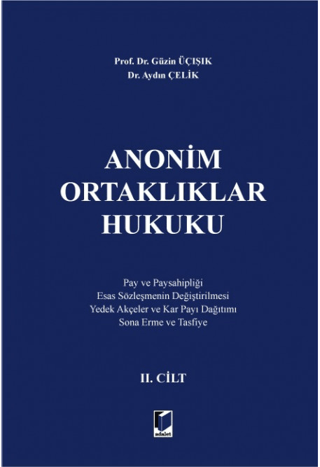 Anonim Ortaklıklar Hukuku 2. Cilt (Ciltli) Aydın Çelik