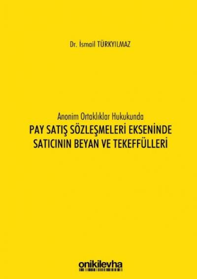 Anonim Ortaklıklar Hukukunda Pay Satış Sözleşmeleri Ekseninde Satıcını