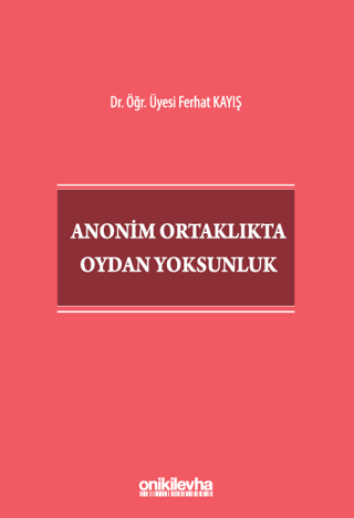 Anonim Ortaklıkta Oydan Yoksunluk (Ciltli) Ferhat Kayış