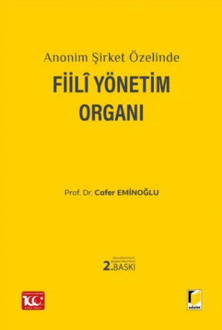 Anonim Şirket Özelinde Fiili Yönetim Organı (Ciltli) Cafer Eminoğlu