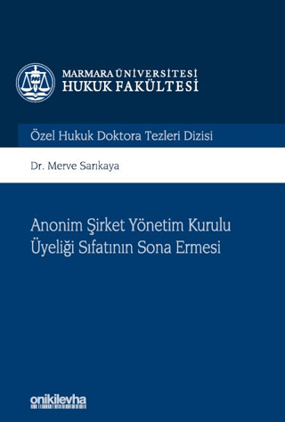 Anonim Şirket Yönetim Kurulu Üyeliği Sıfatının Sona Ermesi (Ciltli) Me