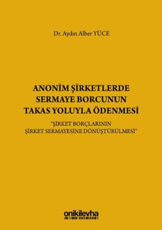 Anonim Şirketlerde Sermaye Borcunun Takas Yoluyla Ödenmesi (Ciltli) Ay