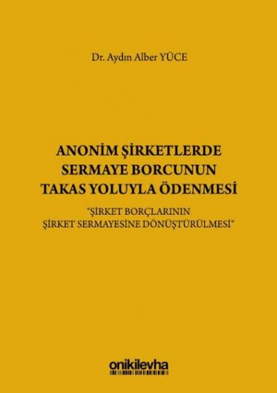 Anonim Şirketlerde Sermaye Borcunun Takas Yoluyla Ödenmesi (Ciltli) Ay