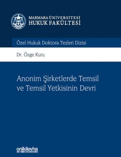 Anonim Şirketlerde Temsil ve Temsil Yetkisinin Devri (Ciltli) Özge Kur