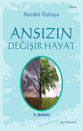 Ansızın Değişir Hayat Necdet Özkaya