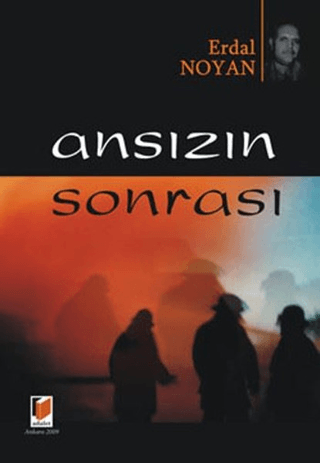 Ansızın Sonrası Erdal Noyan