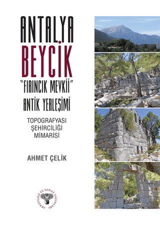 Antalya Beycik "Fırıncık Mevkii" Antik Yerleşimi Ahmet Çelik