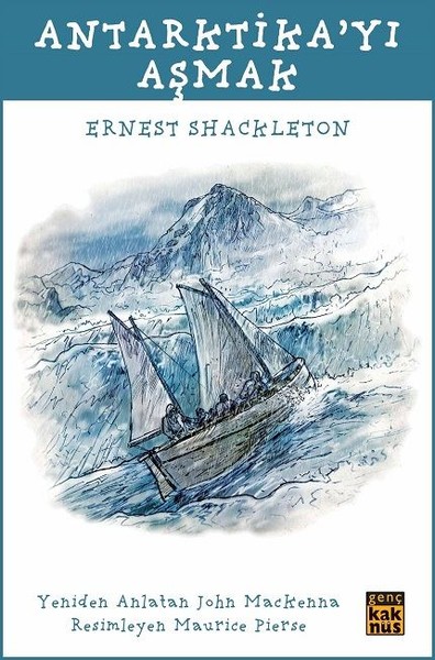 Antarktika'yı Aşmak Ernest Shackleton