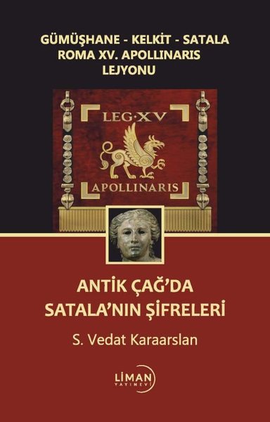 Antik Çağda Satala'nın Şifreleri - Gümüşhane - Kelkit - Satala Roma 15