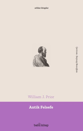 Antik Felsefe - Rehber Kitaplar William J. Prior