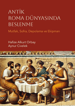 Antik Roma Dünyasında Beslenme Hafize Alkurt Orbay