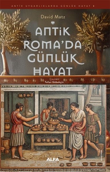 Antik Roma'da Günlük Hayat - Antik Uygarlıklarda Günlük Hayat 3 David 